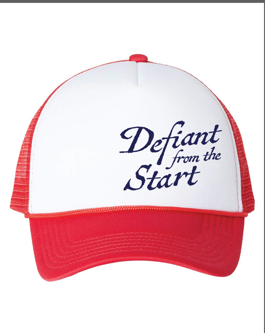 Defiant from the Start Trucker Hat